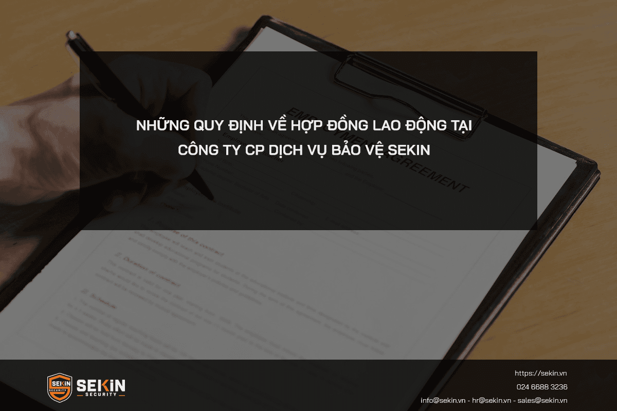 Quy Định Về Hợp Đồng Lao Động tại Sekin Security