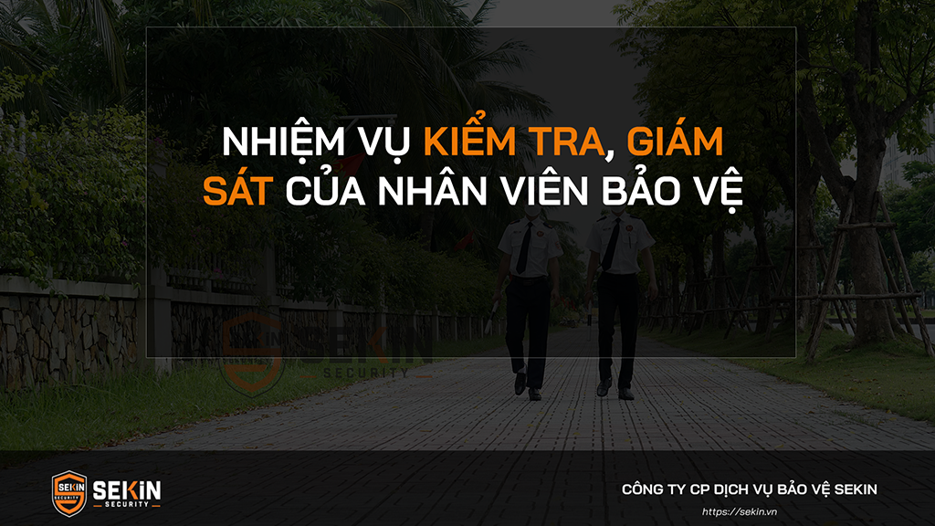 NHIỆM VỤ KIỂM TRA, GIÁM SÁT CỦA NHÂN VIÊN BẢO VỆ