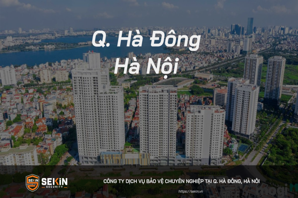 Công Ty Dịch Vụ Bảo Vệ tại Hà Đông, Hà Nội