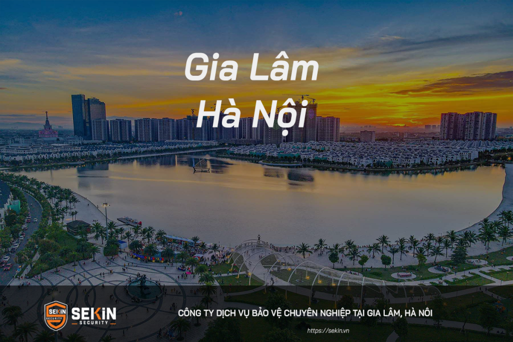 Công Ty Dịch Vụ Bảo Vệ tại Gia Lâm, Hà Nội