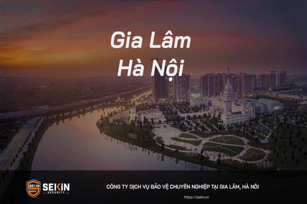 Công Ty Dịch Vụ Bảo Vệ tại Gia Lâm, Hà Nội