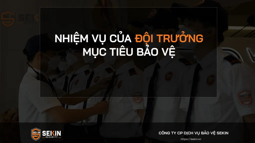 Nhiệm vụ của vị trí Đội trưởng mục tiêu bảo vệ