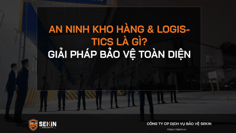 An Ninh Kho Hàng & Logistics Là Gì