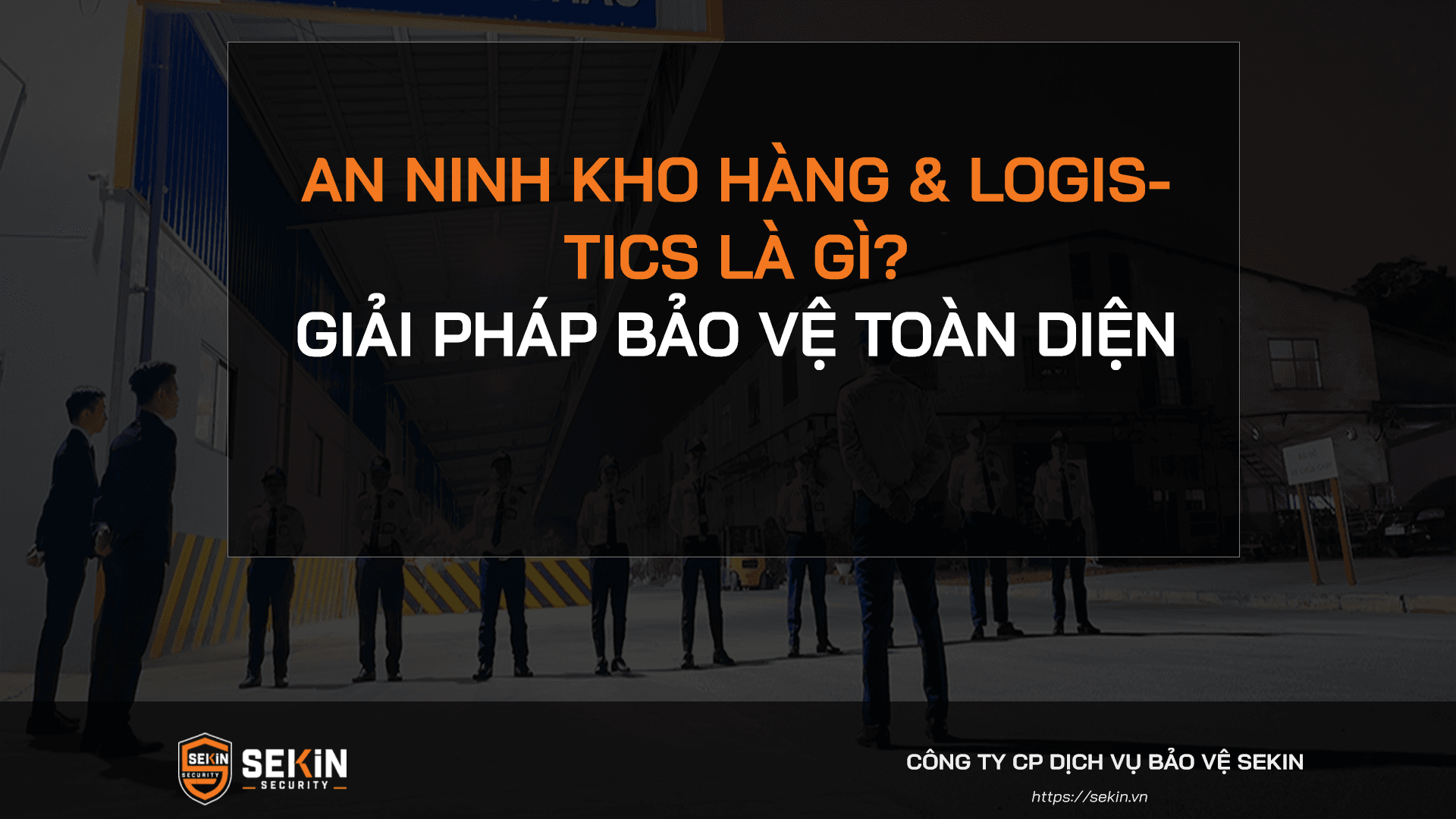 An Ninh Kho Hàng & Logistics Là Gì