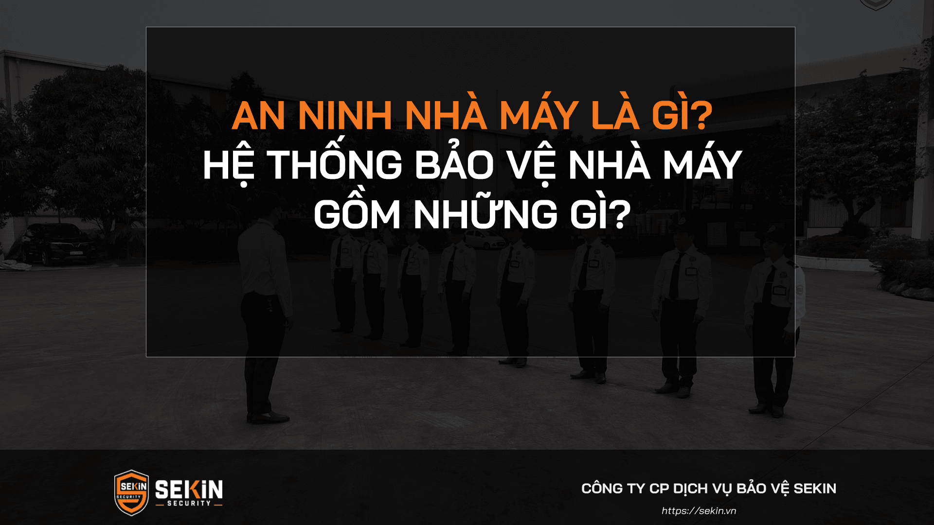 An Ninh Nhà Máy Là Gì