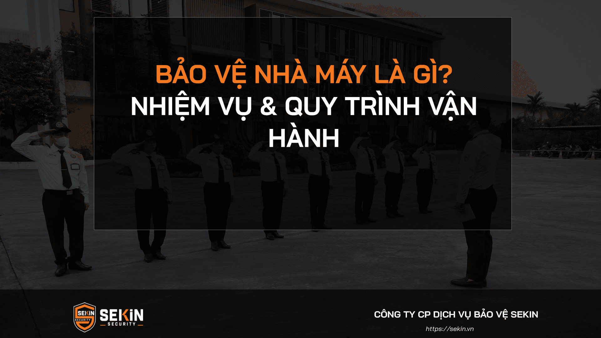 Bảo Vệ Nhà Máy Là Gì