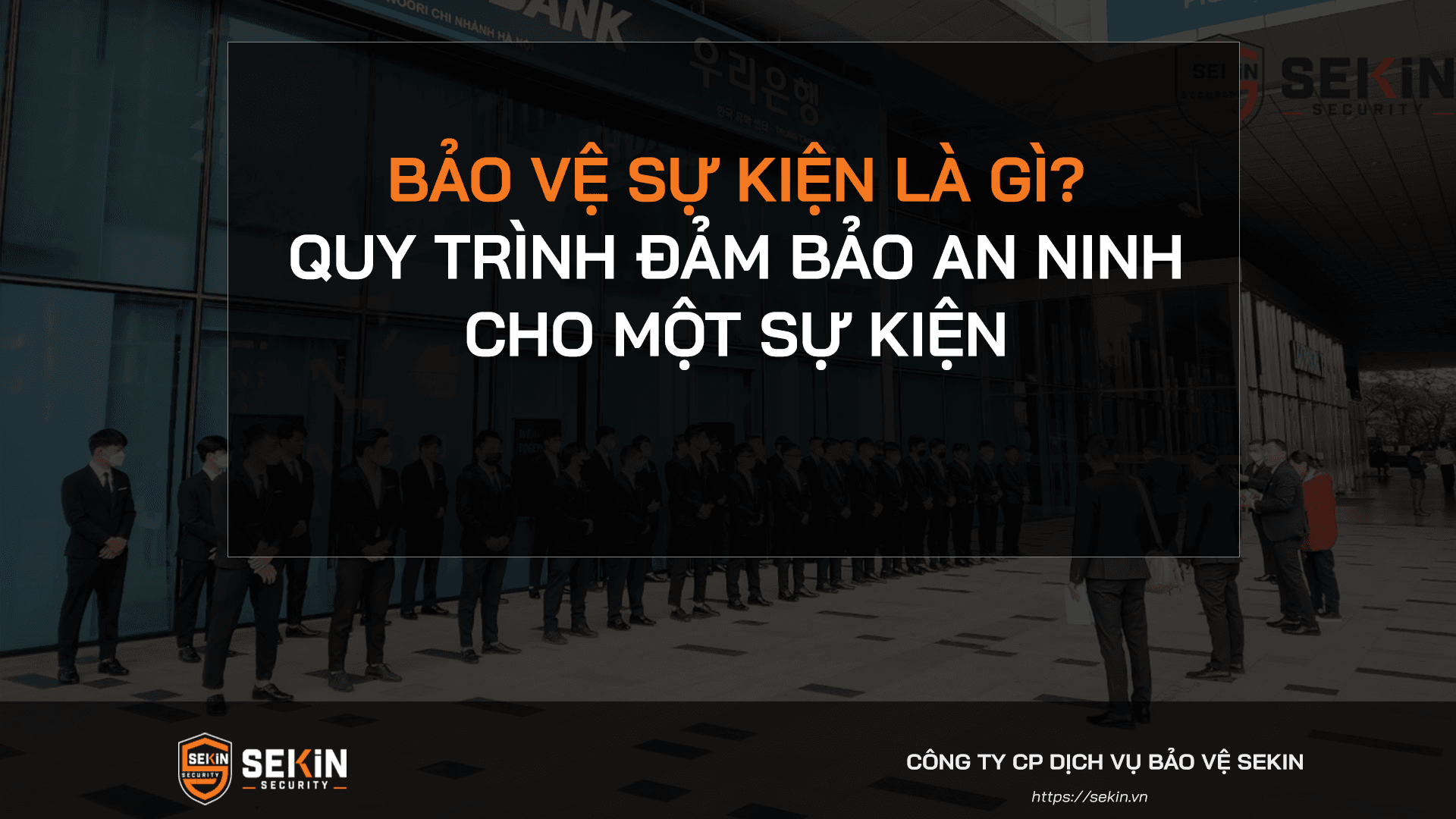 Bảo Vệ Sự Kiện Là Gì
