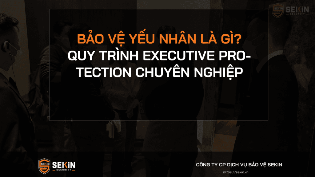 Bảo Vệ Yếu Nhân Là Gì