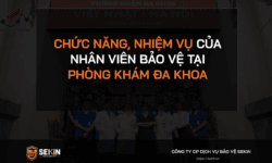 Chức Năng, Nhiệm Vụ Của Nhân Viên Bảo Vệ Tại Phòng Khám Đa Khoa