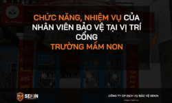 Chức Năng, Nhiệm Vụ Của Nhân Viên Bảo Vệ Tại Vị Trí Cổng Trường Mầm Non