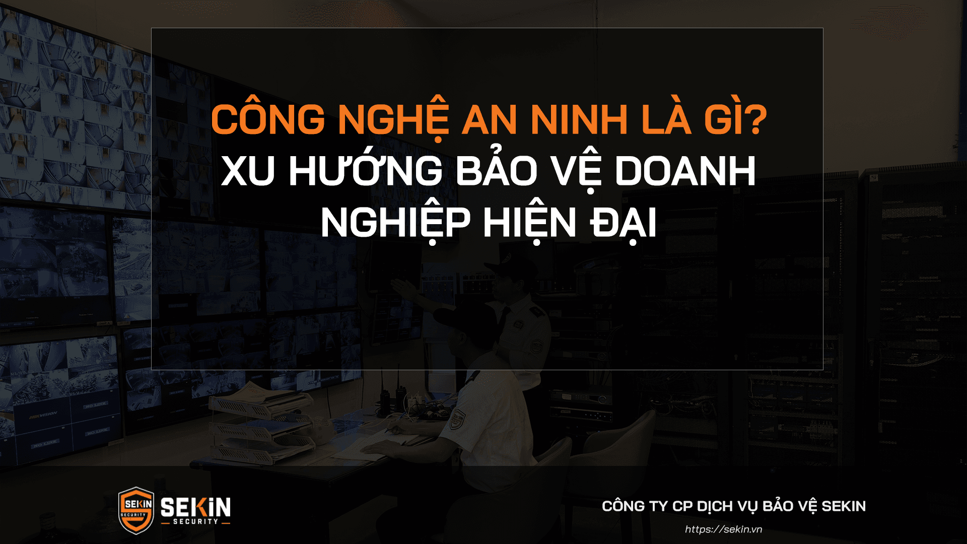 Công Nghệ An Ninh Là Gì? Xu Hướng Bảo Vệ Doanh Nghiệp Hiện Đại