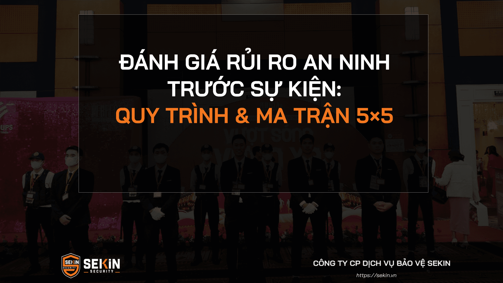Đánh Giá Rủi Ro An Ninh Trước Sự Kiện