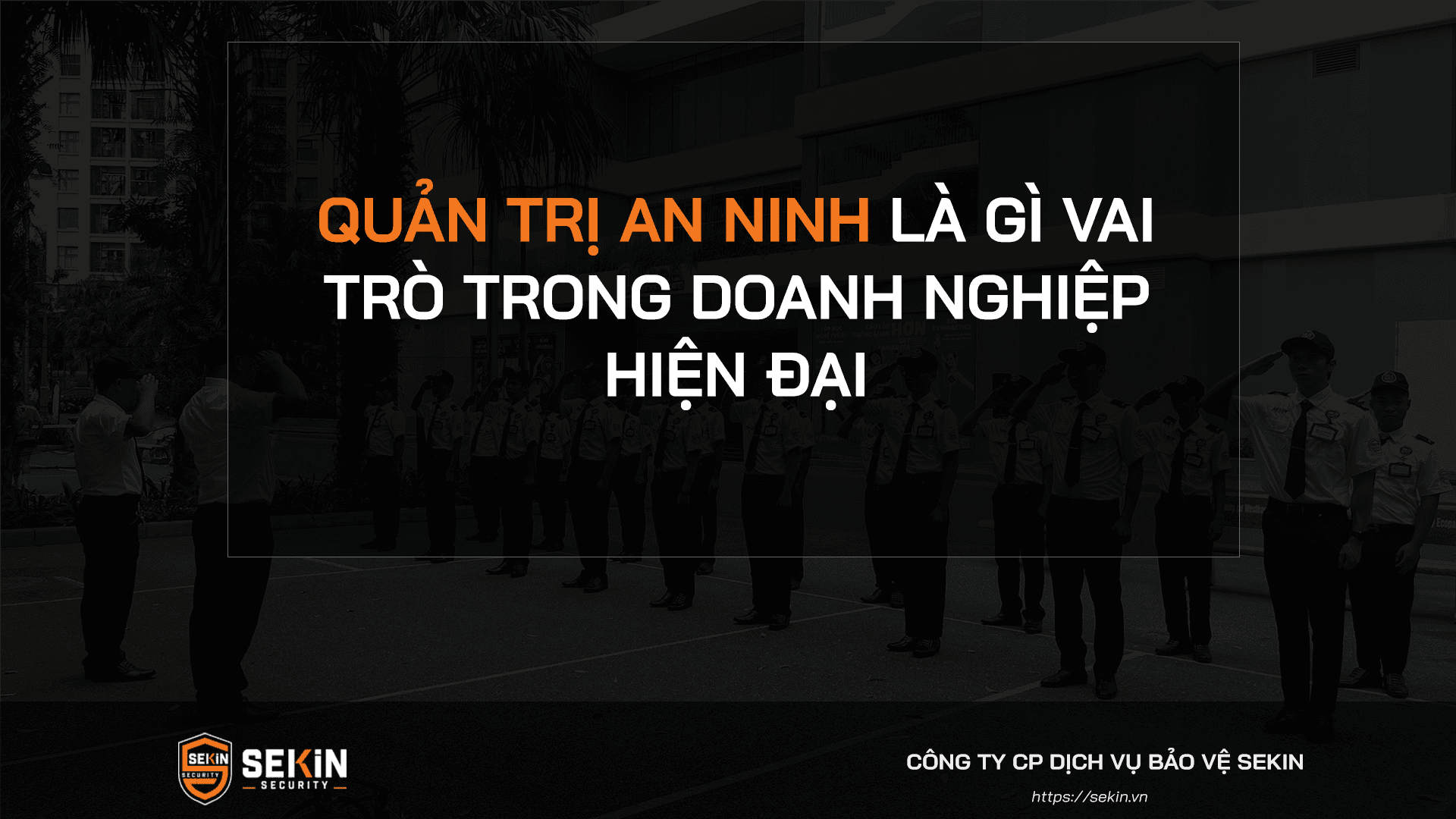 Quản Trị An Ninh Là Gì Vai Trò Trong Doanh Nghiệp Hiện Đại