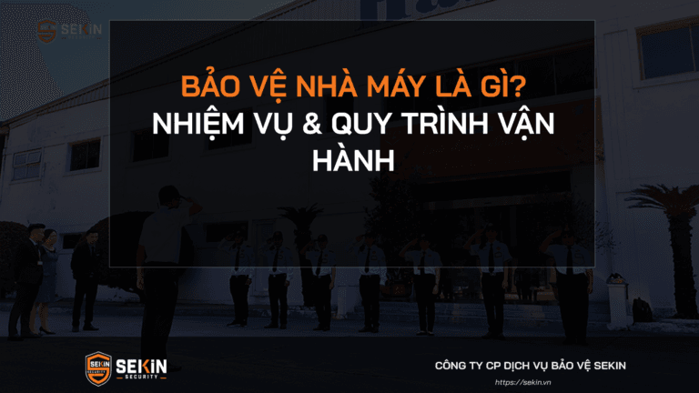 Quy Trình Xây Dựng Phương Án Bảo Vệ Nhà Máy Chuyên Nghiệp