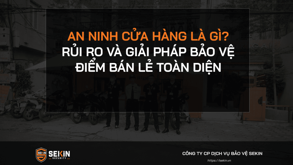 An ninh cửa hàng là gì