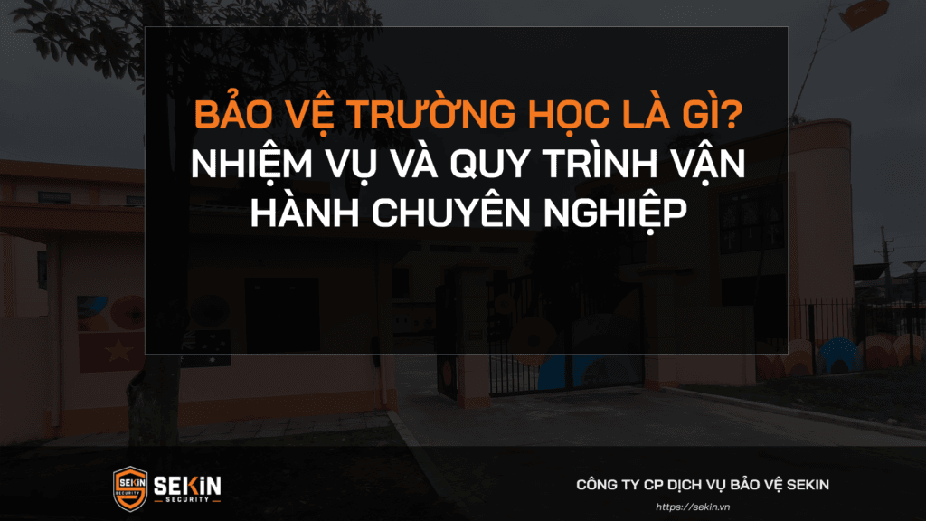 Bảo Vệ Trường Học Là Gì