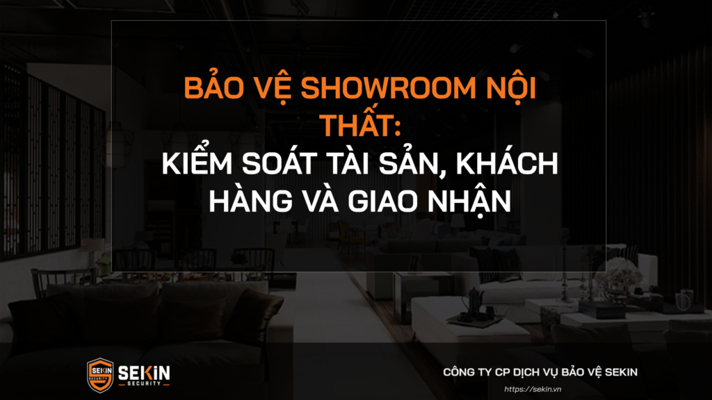 Bảo vệ showroom nội thất