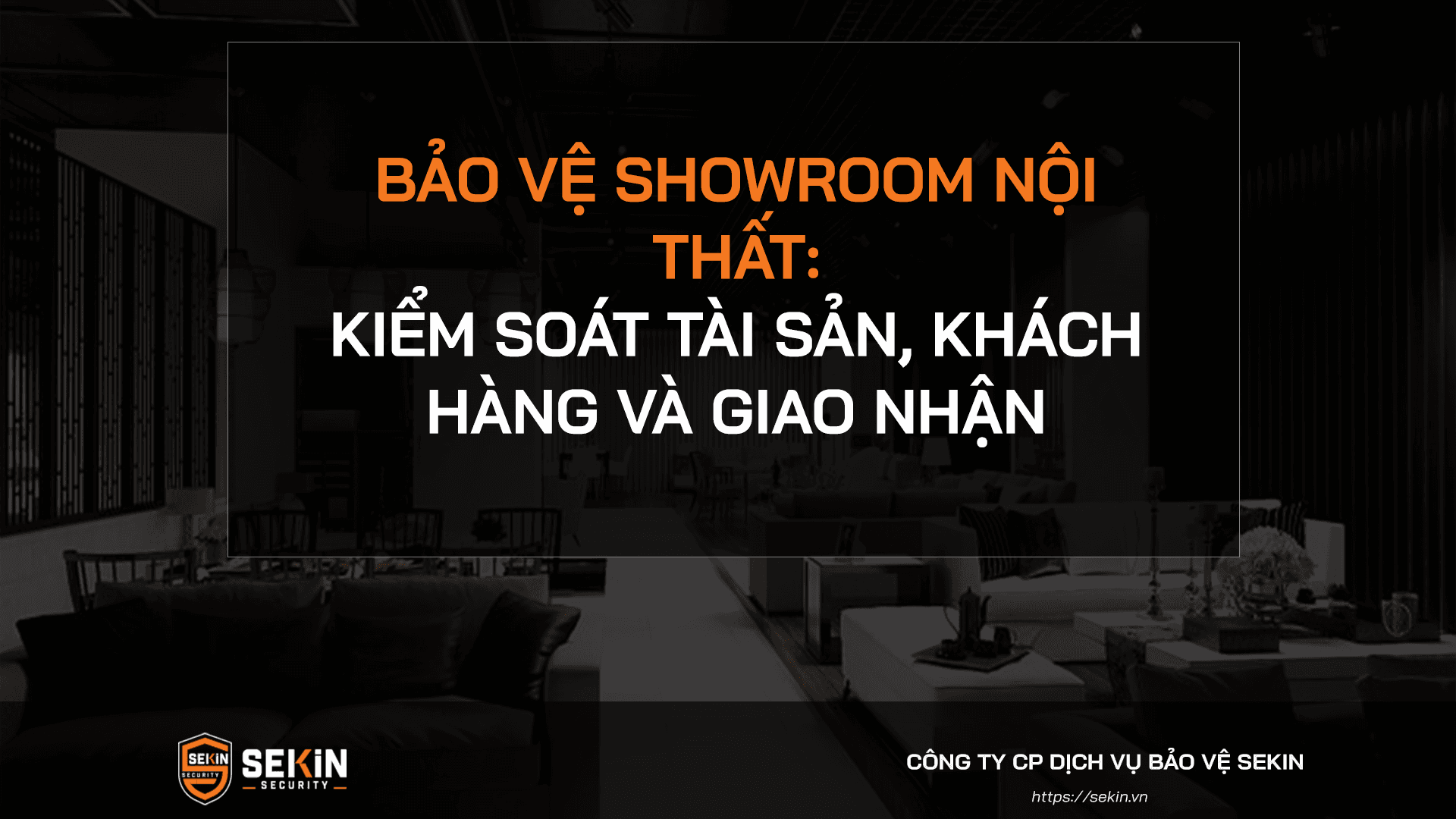 Bảo vệ showroom nội thất