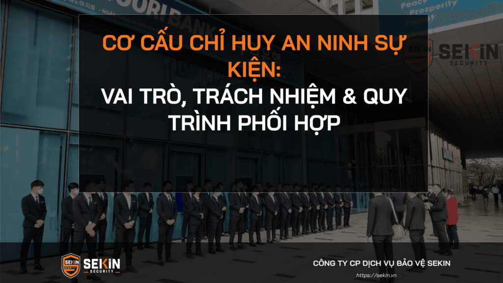 Cơ Cấu Chỉ Huy An Ninh Sự Kiện