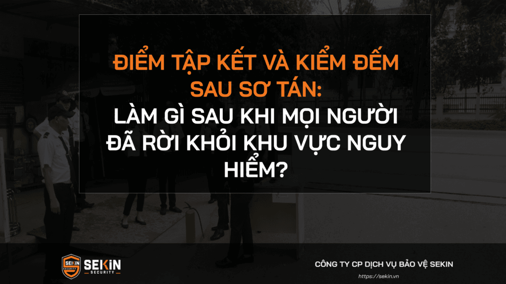 Điểm tập kết và kiểm đếm sau sơ tán khi có cháy