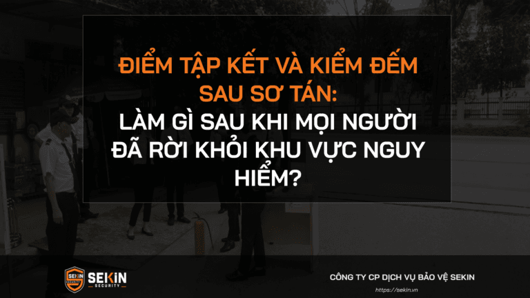 Điểm tập kết và kiểm đếm sau sơ tán khi có cháy