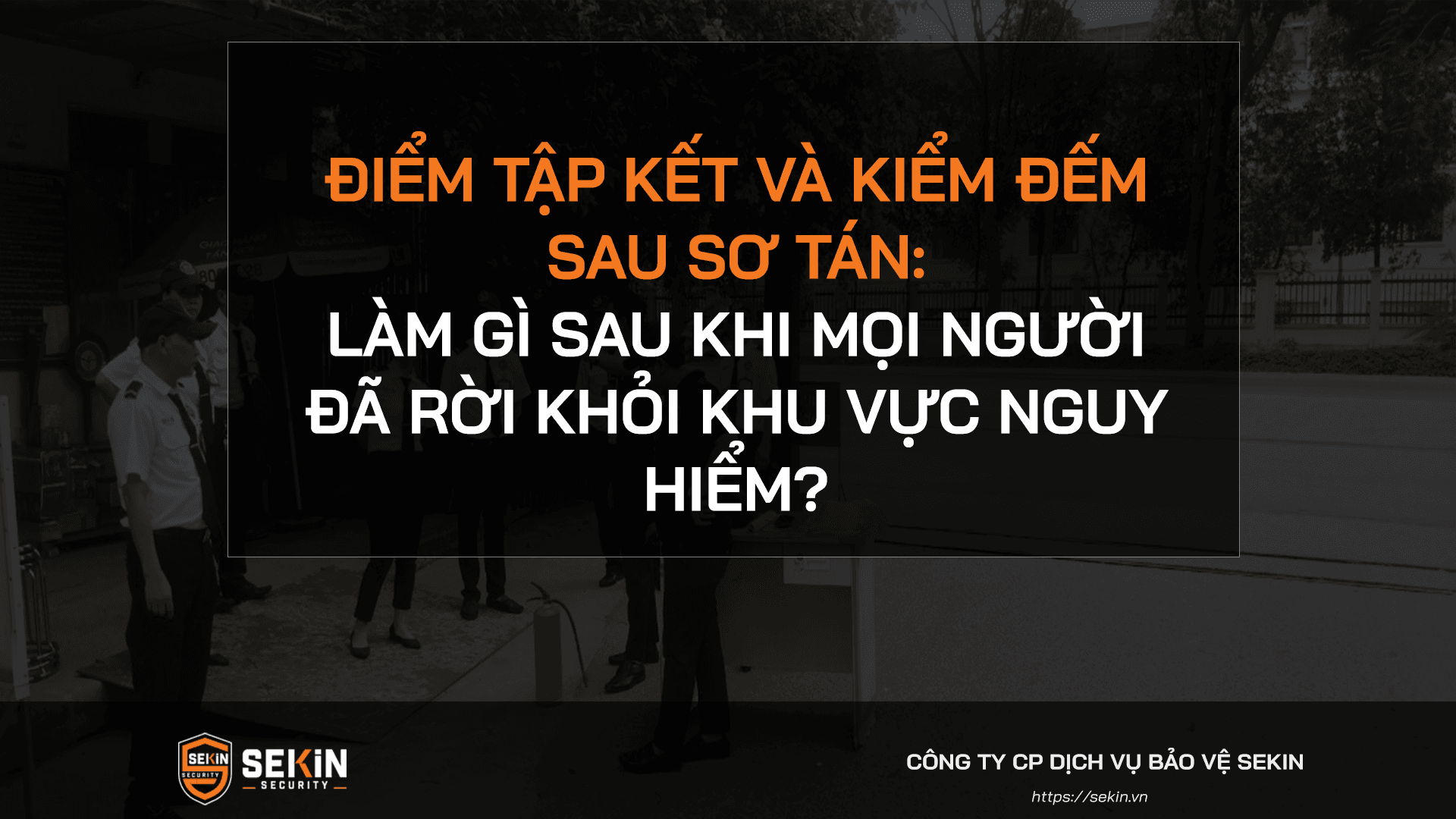 Điểm tập kết và kiểm đếm sau sơ tán khi có cháy