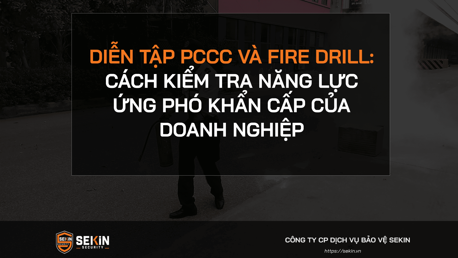 Diễn tập PCCC và Fire Drill
