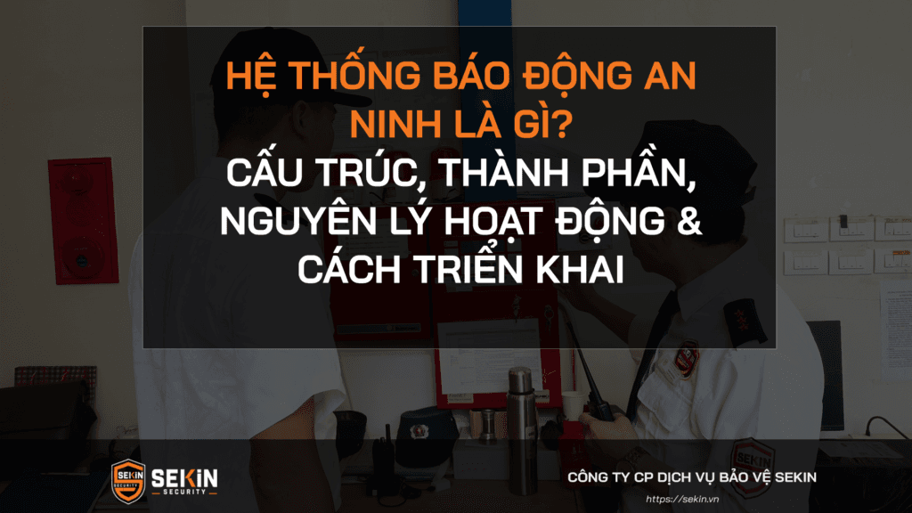 Hệ Thống Báo Động An Ninh Là Gì
