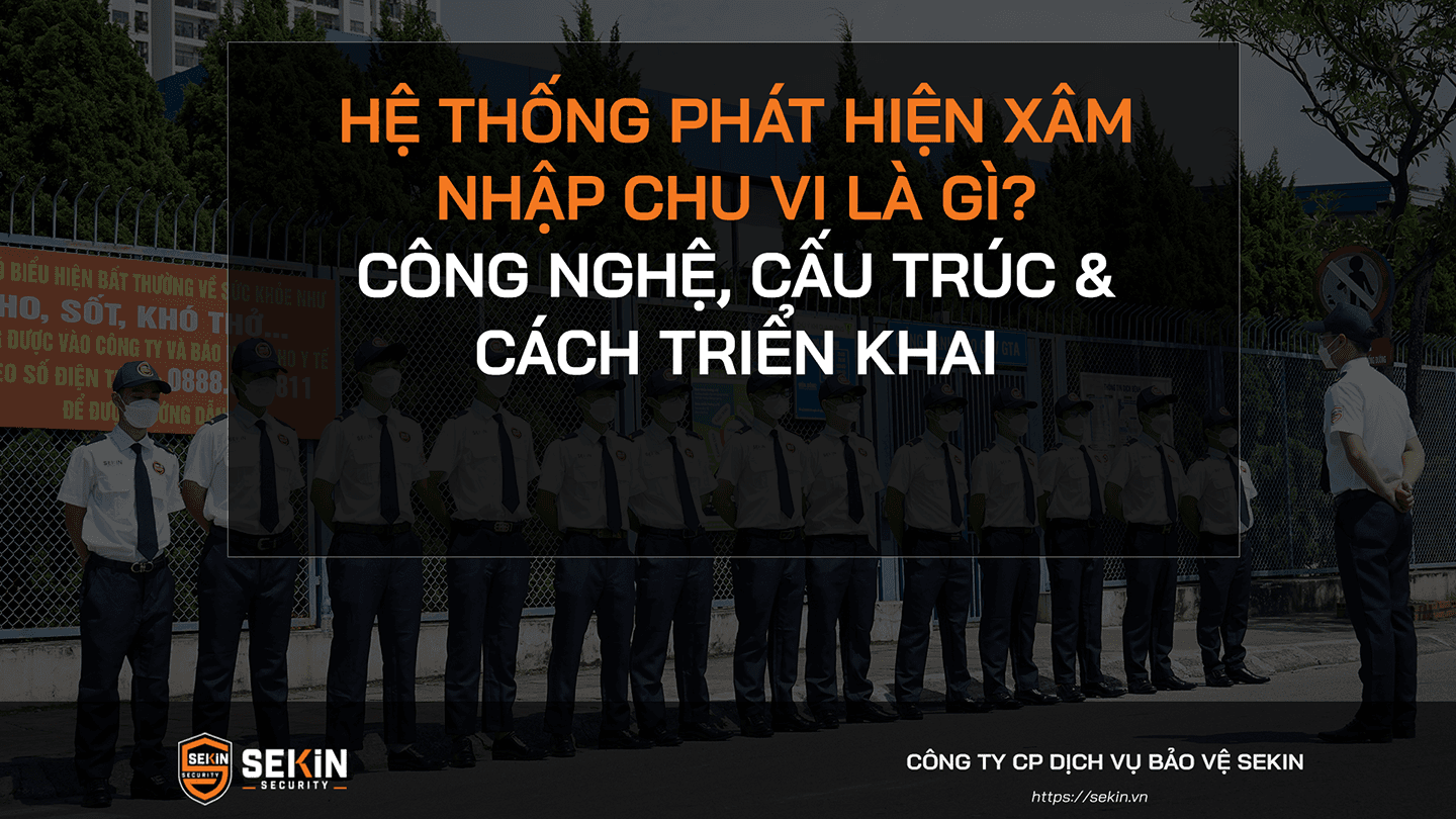 Hệ thống Phát hiện Xâm nhập Chu vi là gì