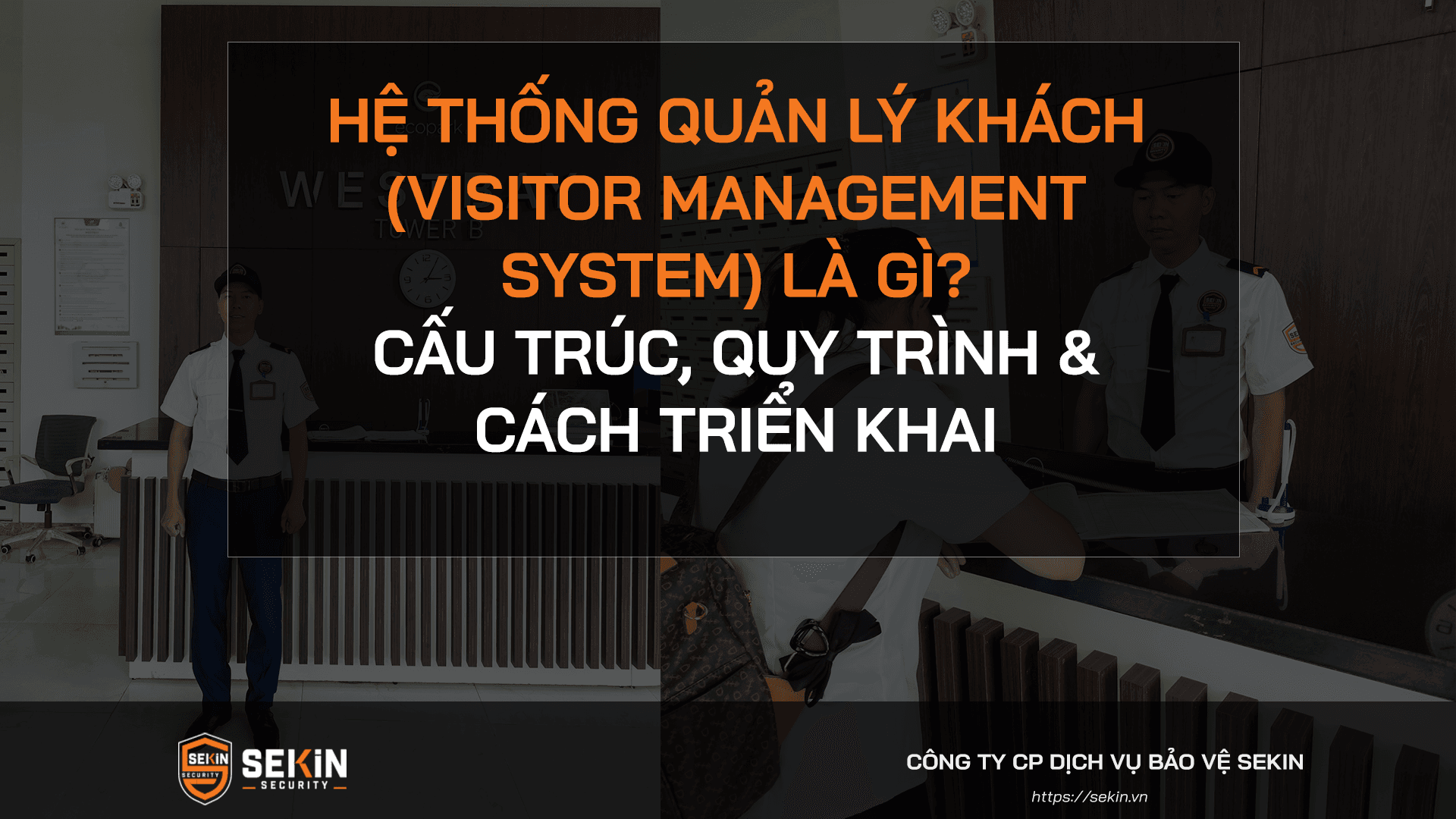 Hệ thống Quản lý Khách (Visitor Management System) là gì