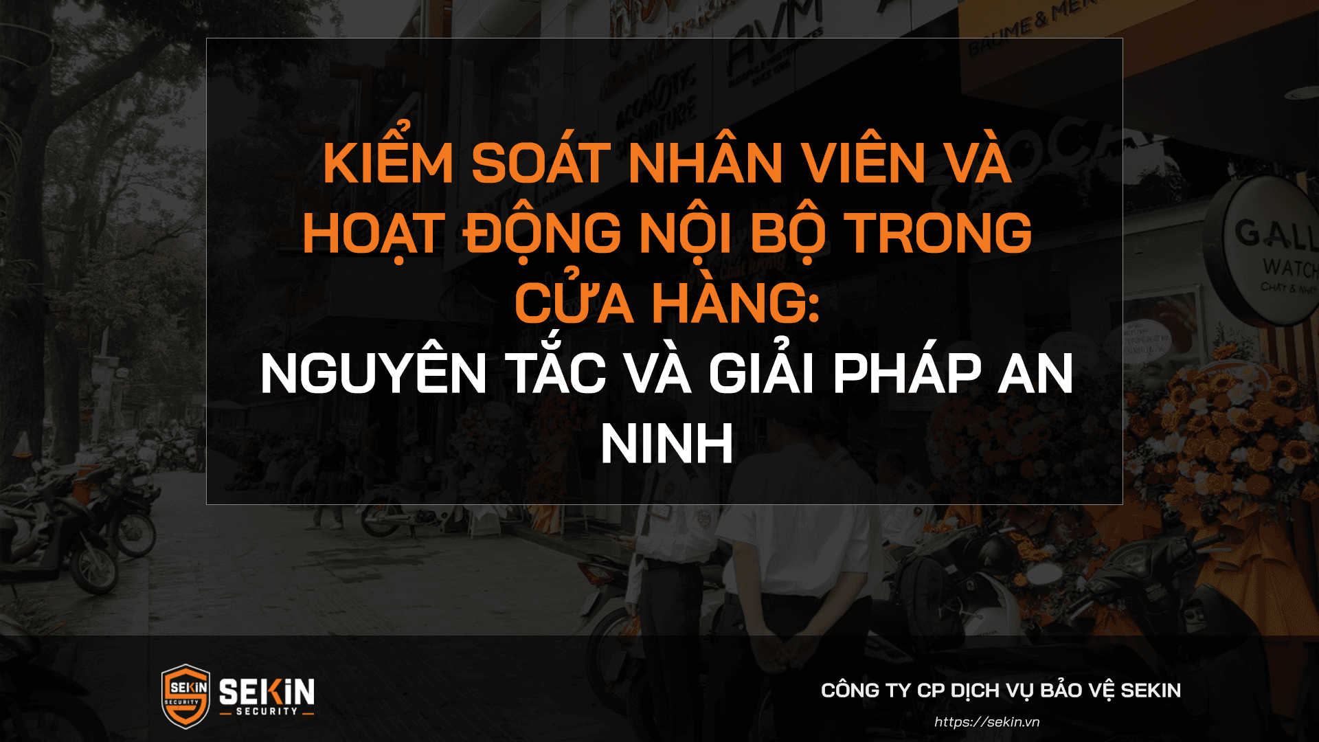 Kiểm Soát Nhân Viên Và Hoạt Động Nội Bộ Trong Cửa Hàng