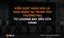 Kiểm soát hàng hóa và giao nhận tại trung tâm thương mại