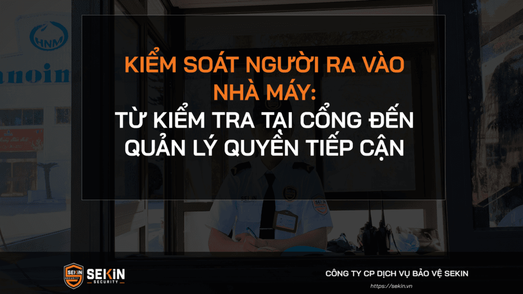 Kiểm soát người ra vào nhà máy