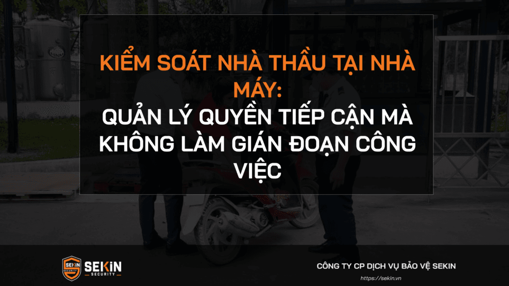 Kiểm soát nhà thầu tại nhà máy