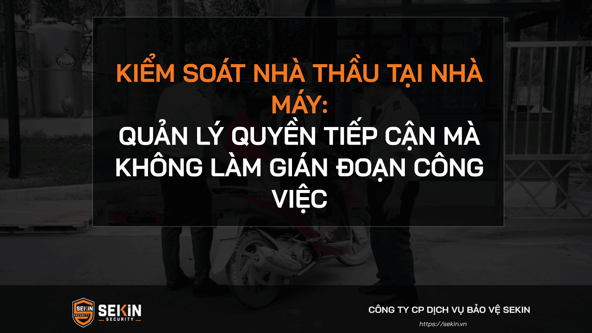 Kiểm soát nhà thầu tại nhà máy
