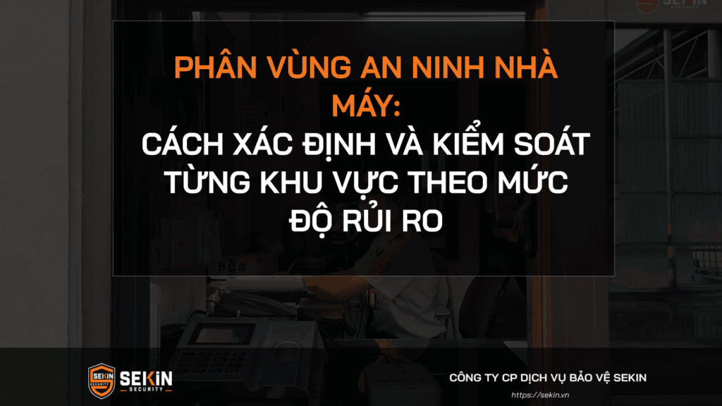 Kiểm soát phương tiện vào – ra nhà máy