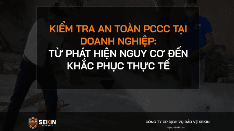 Kiểm tra an toàn PCCC tại doanh nghiệp