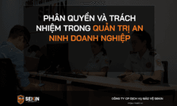 Phân Quyền Và Trách Nhiệm Trong Quản Trị An Ninh Doanh Nghiệp