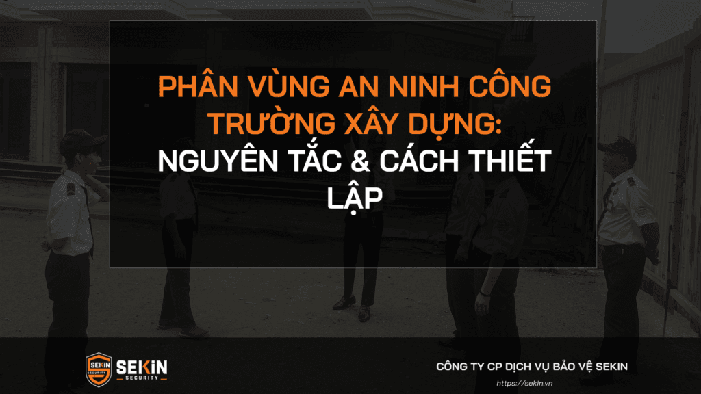 Phân Vùng An Ninh Công Trường Xây Dựng