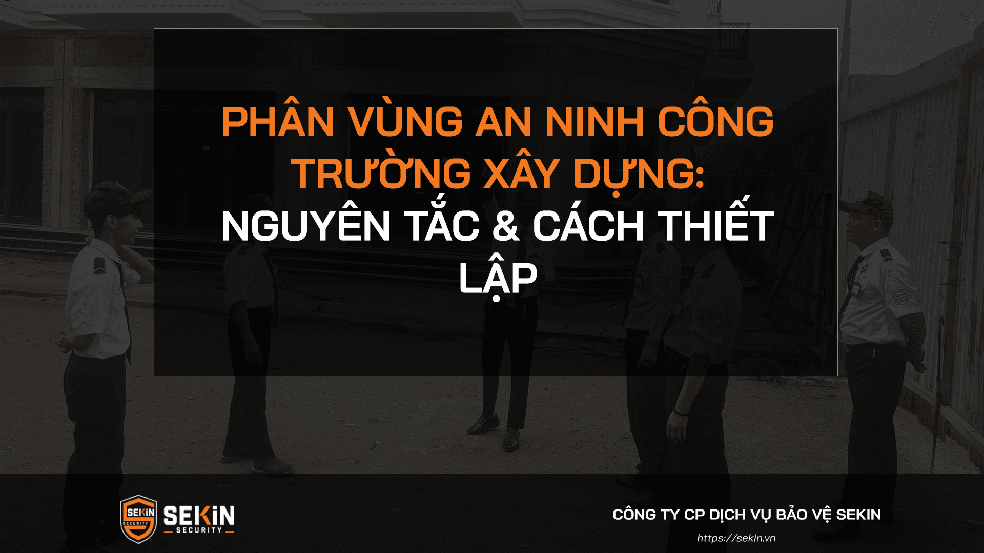 Phân Vùng An Ninh Công Trường Xây Dựng