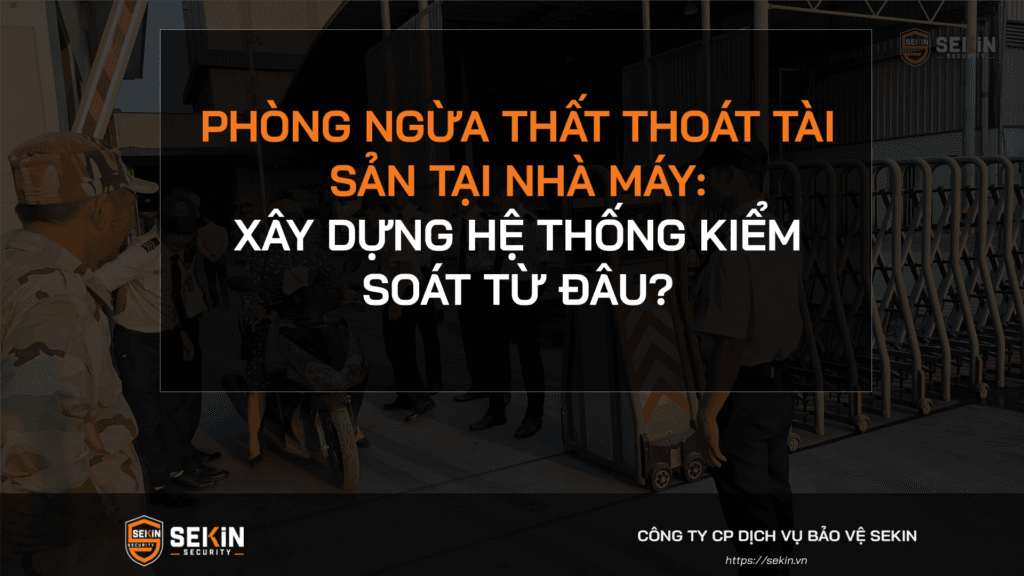 Phòng ngừa thất thoát tài sản tại nhà máy