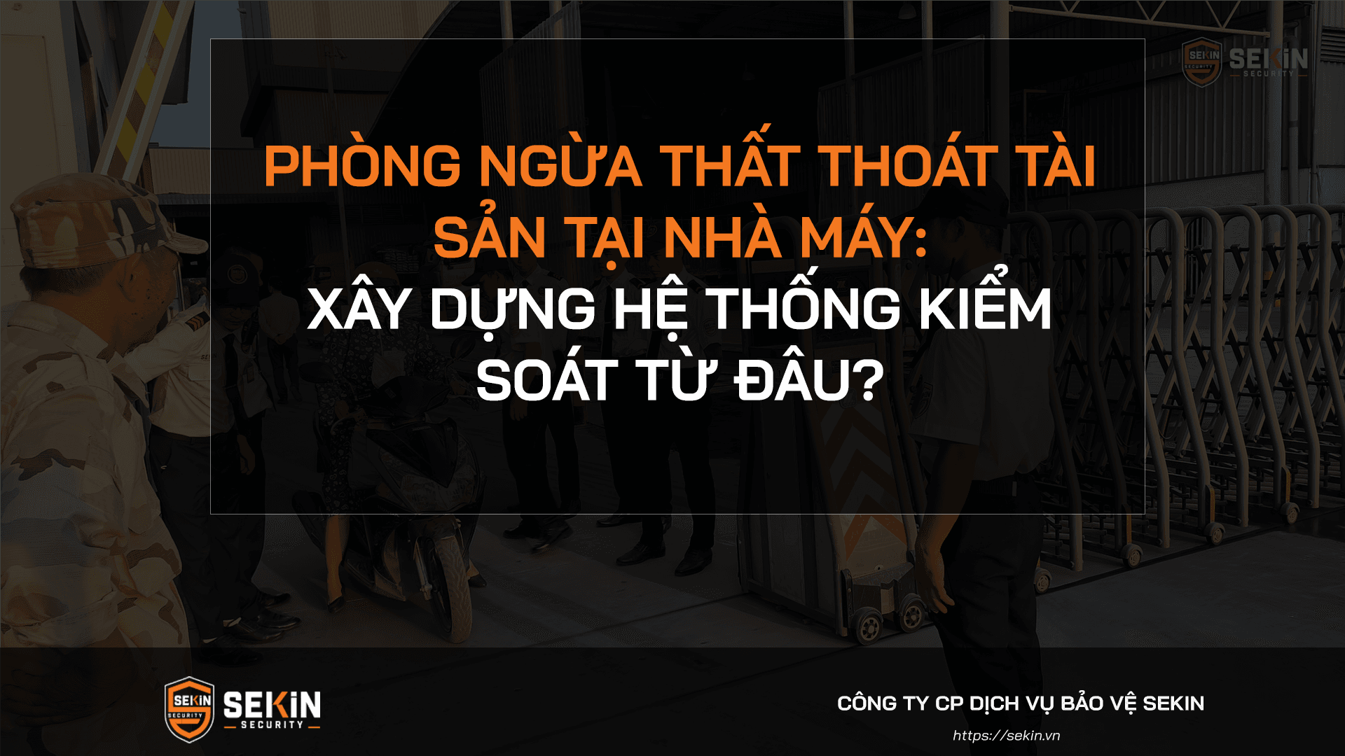 Phòng ngừa thất thoát tài sản tại nhà máy