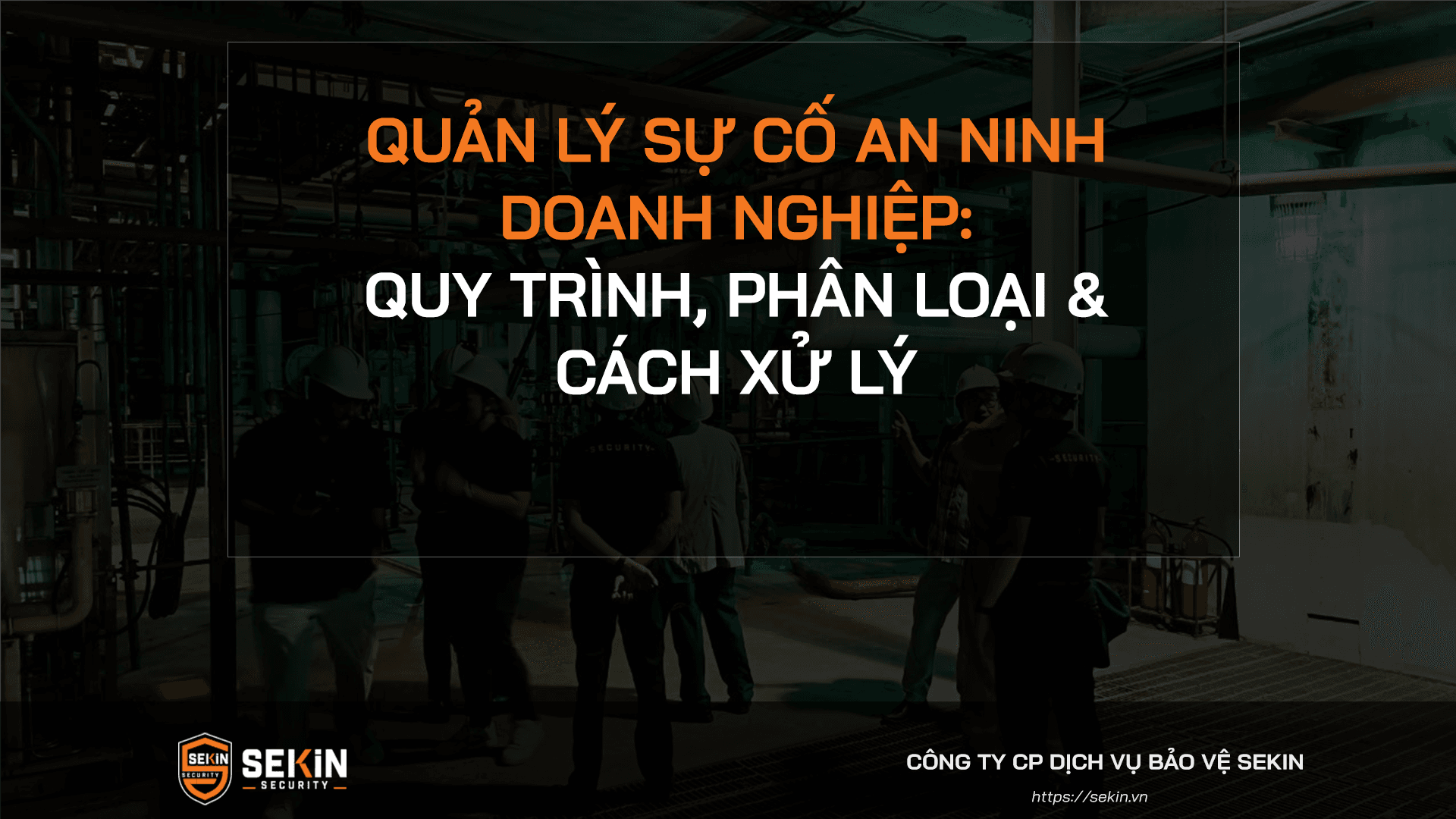 Quản Lý Sự Cố An Ninh Doanh Nghiệp