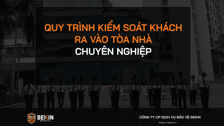 Quy Trình Kiểm Soát Khách Ra Vào Tòa Nhà