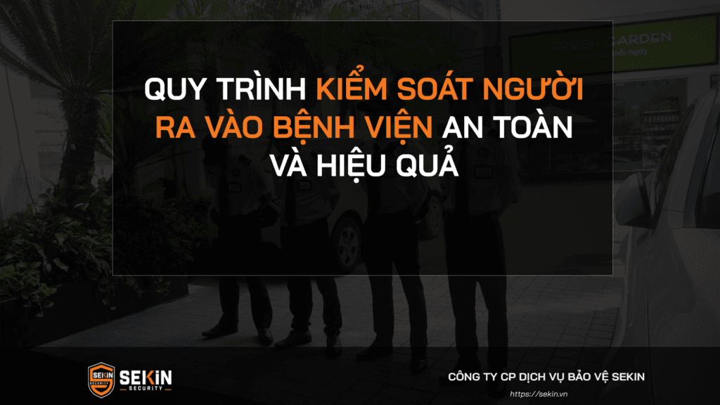 Quy Trình Kiểm Soát Người Ra Vào Bệnh Viện