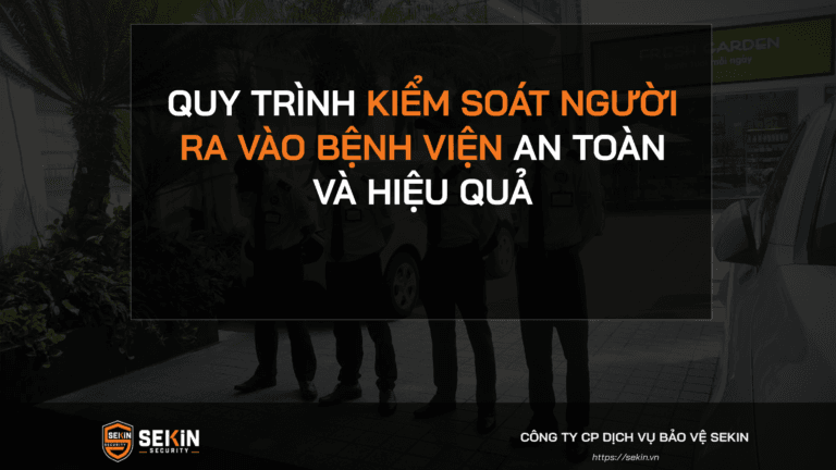 Quy Trình Kiểm Soát Người Ra Vào Bệnh Viện
