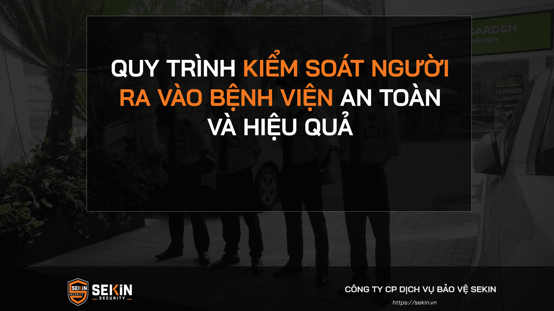 Quy Trình Kiểm Soát Người Ra Vào Bệnh Viện
