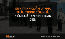 Quy Trình Quản Lý Nhà Thầu Trong Tòa Nhà