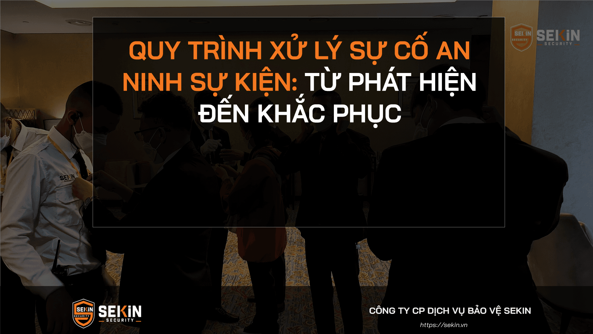 Quy Trình Xử Lý Sự Cố An Ninh Sự Kiện