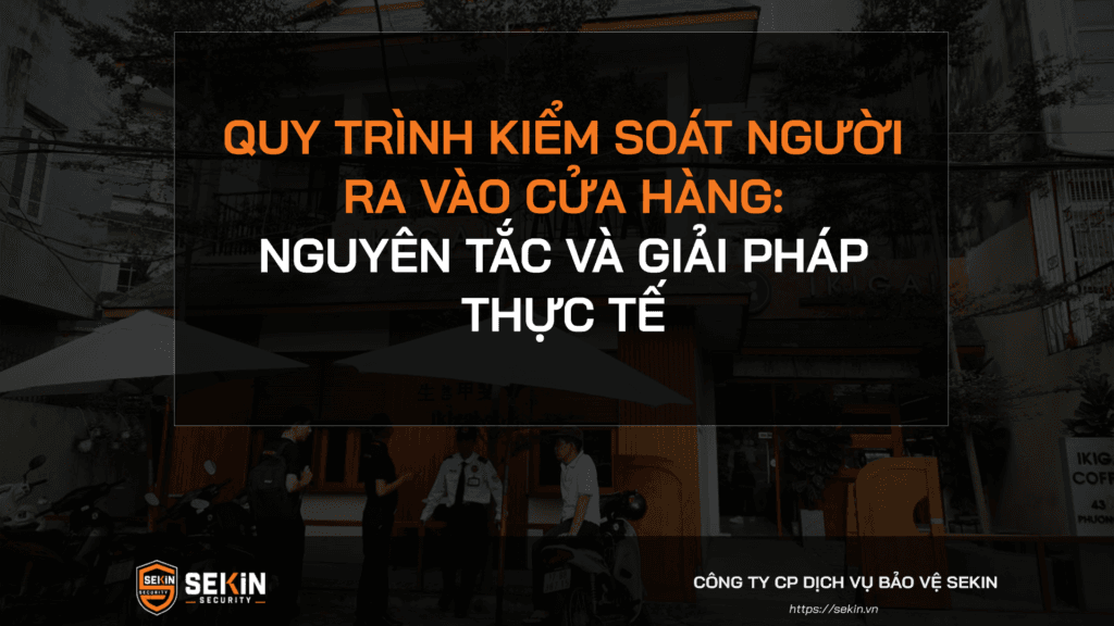 Quy trình kiểm soát người ra vào cửa hàng